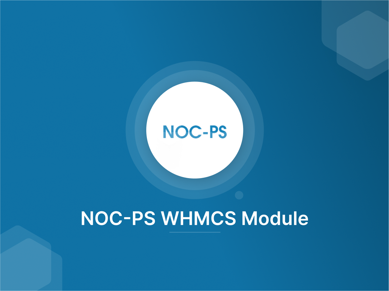 NOC-PS WHMCS Module - 20% Off | Don't Wait, Buy Now